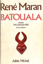 Batouala, un véritable chef d’œuvre romanesque nègre !